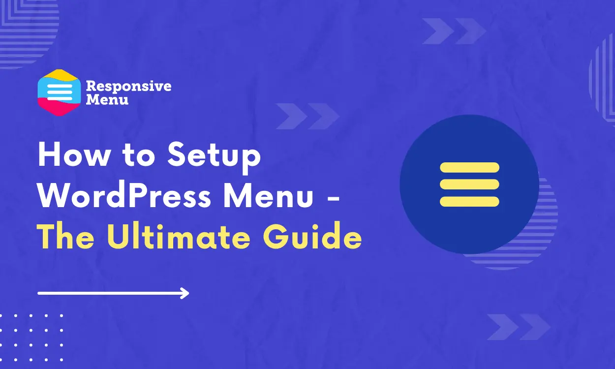How to setup Wordpress menu - the ultimate guide